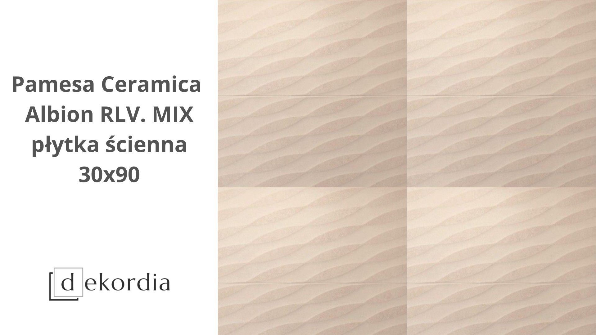 Pamesa Ceramica  Albion RLV. MIX płytka ścienna 30x90